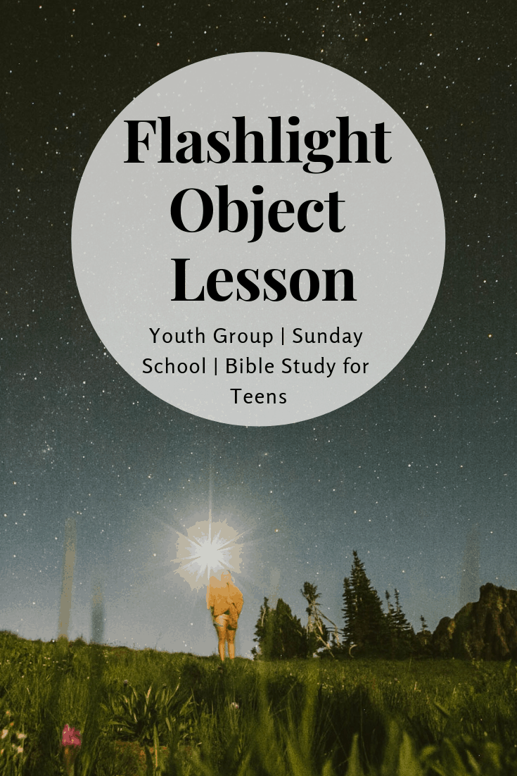 Flashlight Object Lesson for Youth Ministry